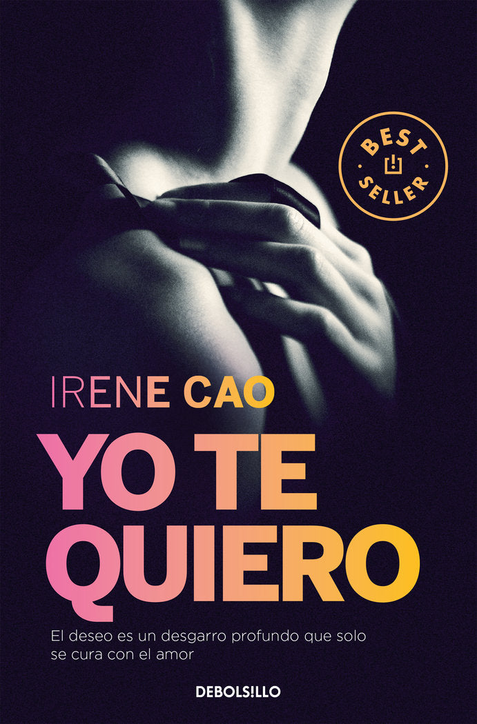 Yo te quiero (Trilogía de los sentidos 3), de Cao | portada del libro