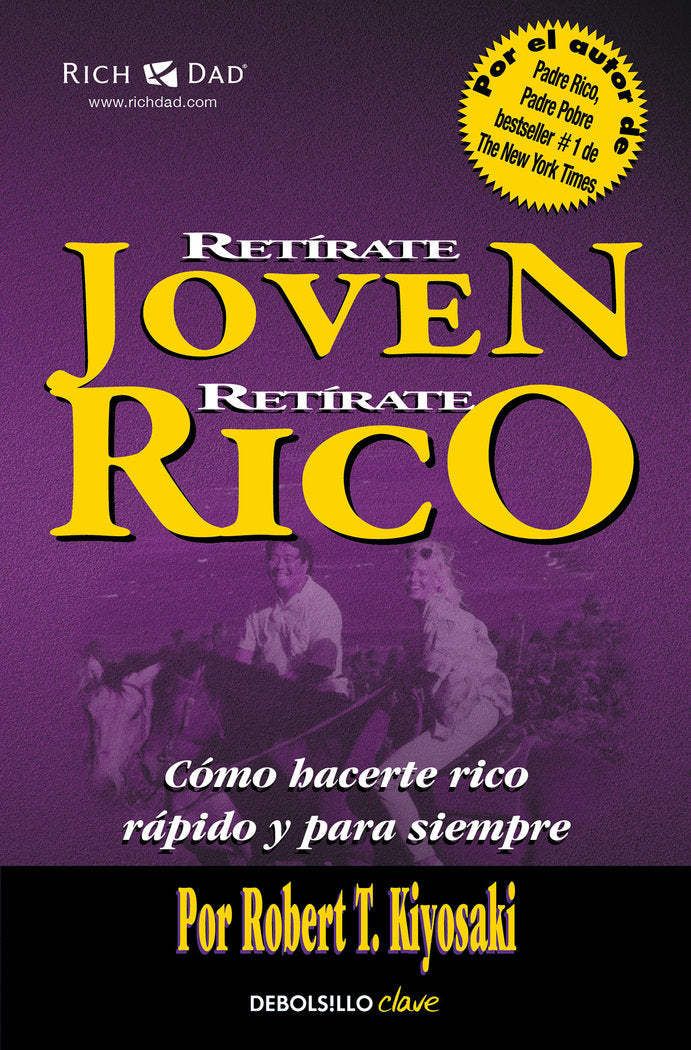 Retírate joven y rico, de Kiyosaki, Robert T. | portada del libro