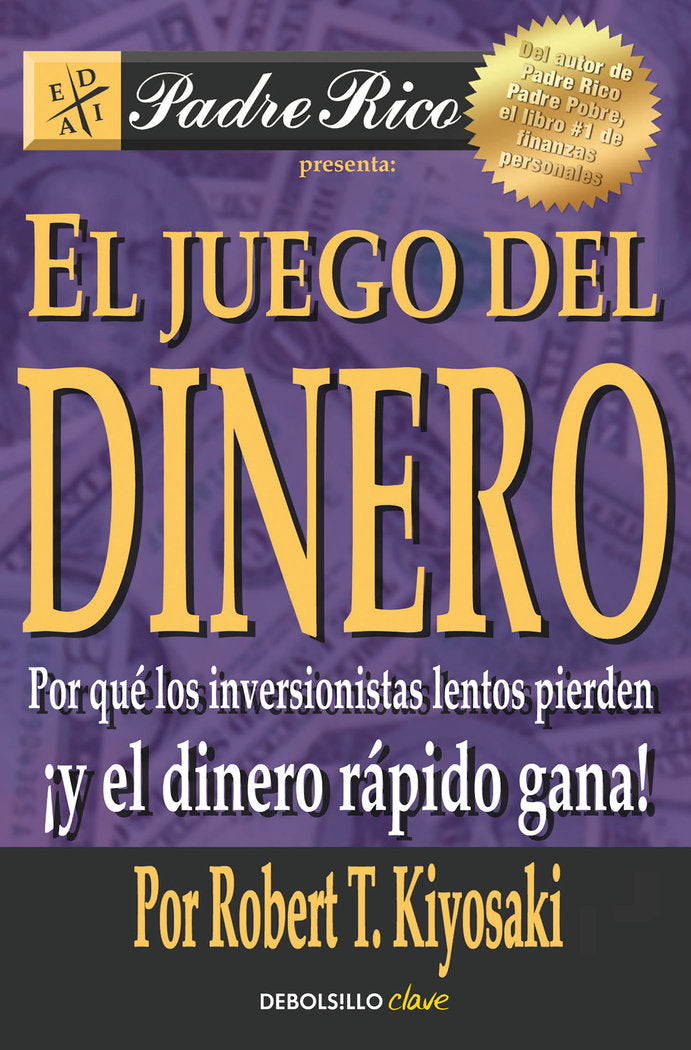 El juego del dinero, de Kiyosaki, Robert T. | portada del libro