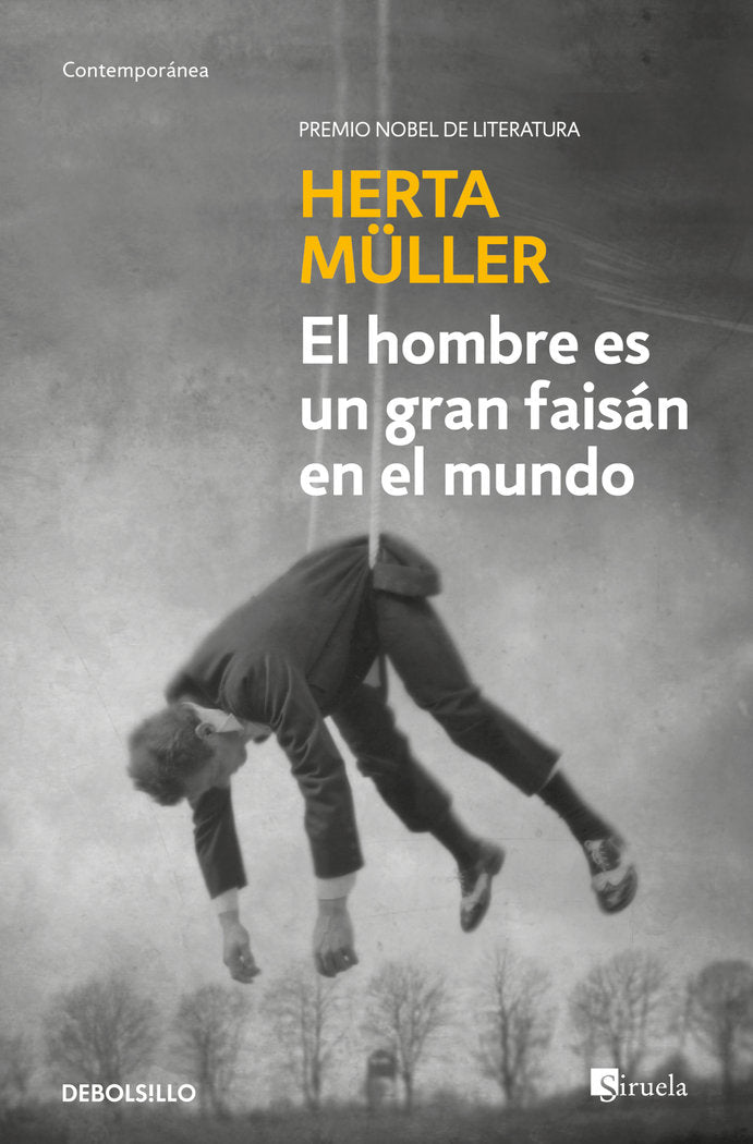 El hombre es un gran faisán en el mundo, de Müller, Herta | portada del libro