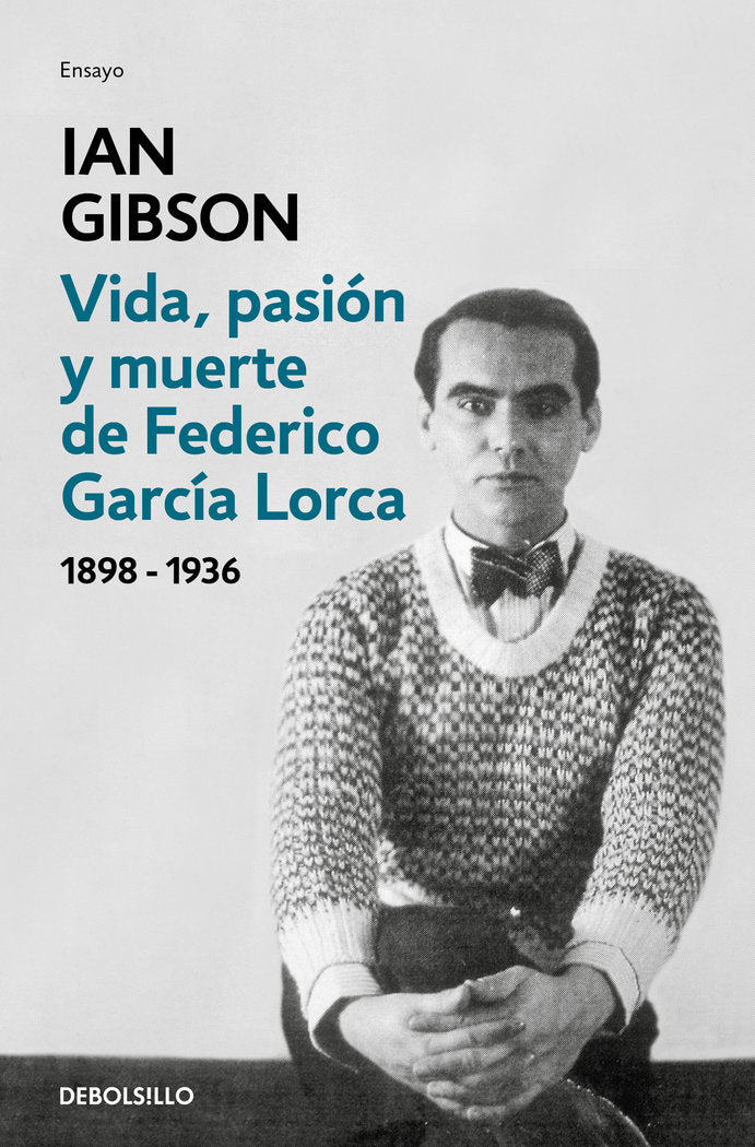 Vida, pasión y muerte de Federico García Lorca, de Gibson, Ian | portada del libro