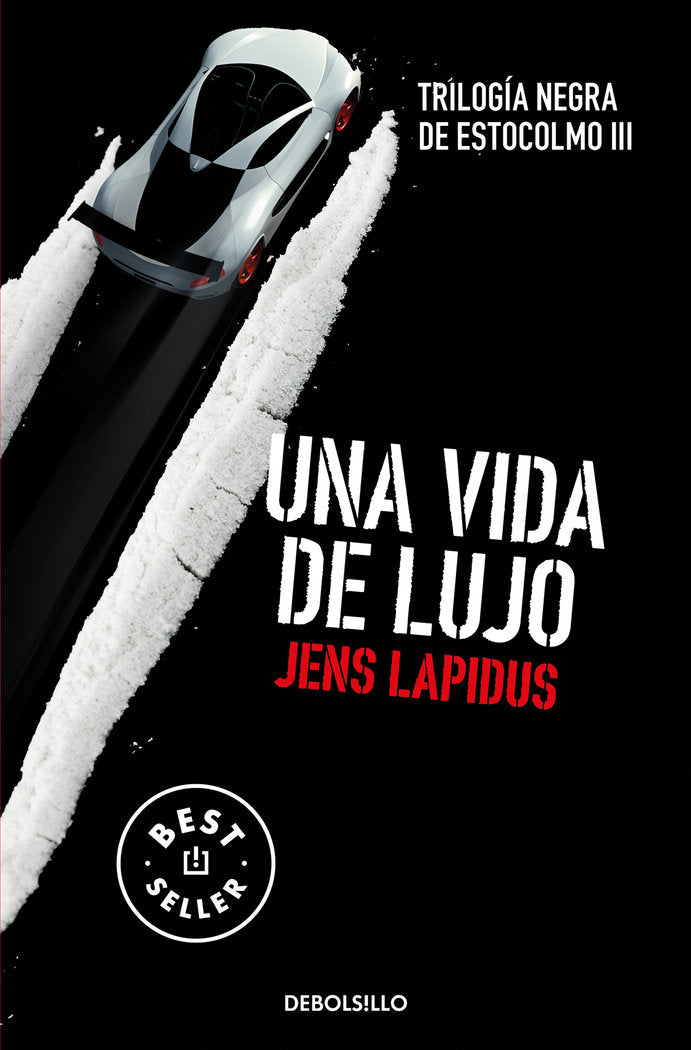 Una vida de lujo (Trilogía negra de Estocolmo 3), de Lapidus, Jens | portada del libro