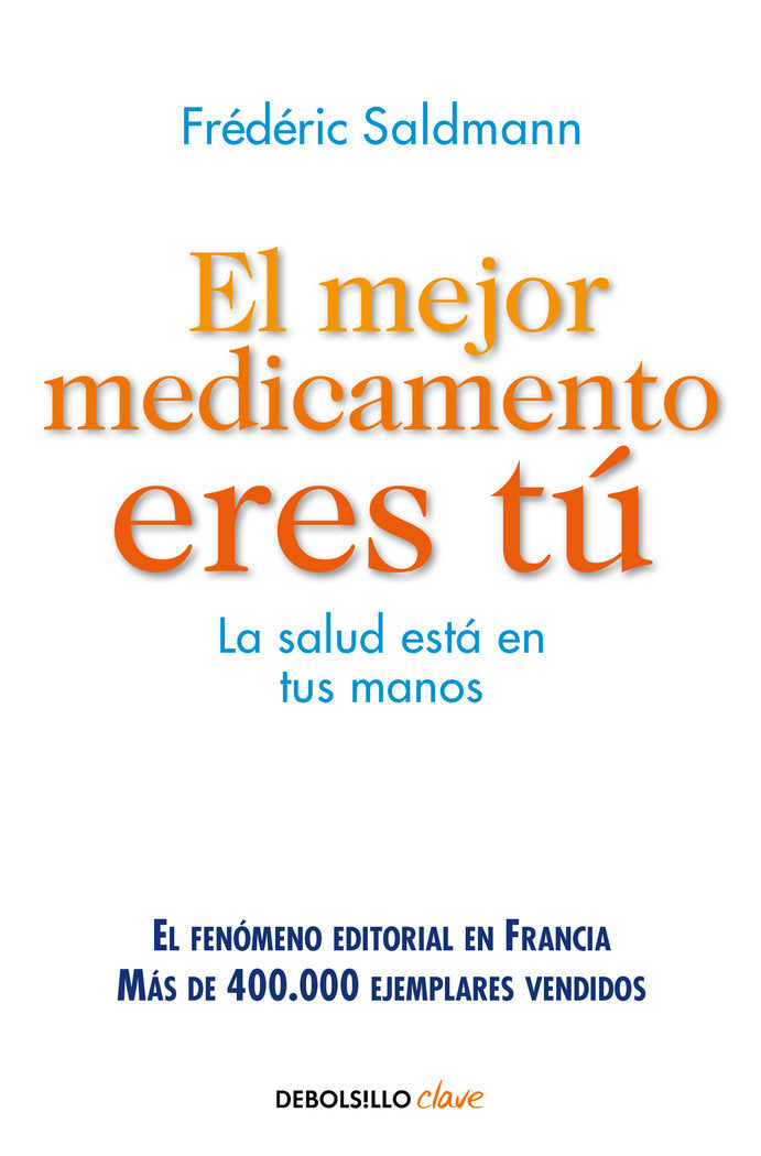 El mejor medicamento eres tú, de Saldmann, Frédéric | portada del libro