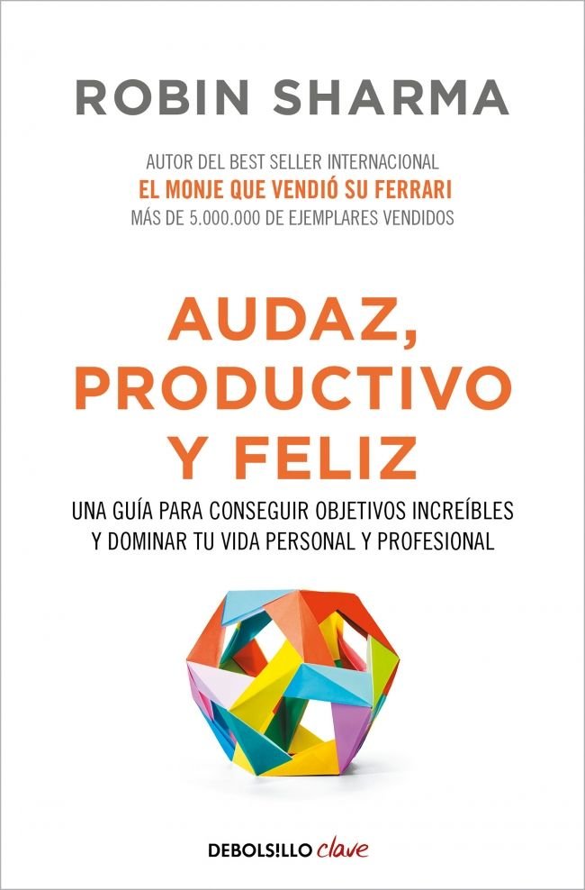 Audaz, productivo y feliz, de Sharma, Robin | portada del libro