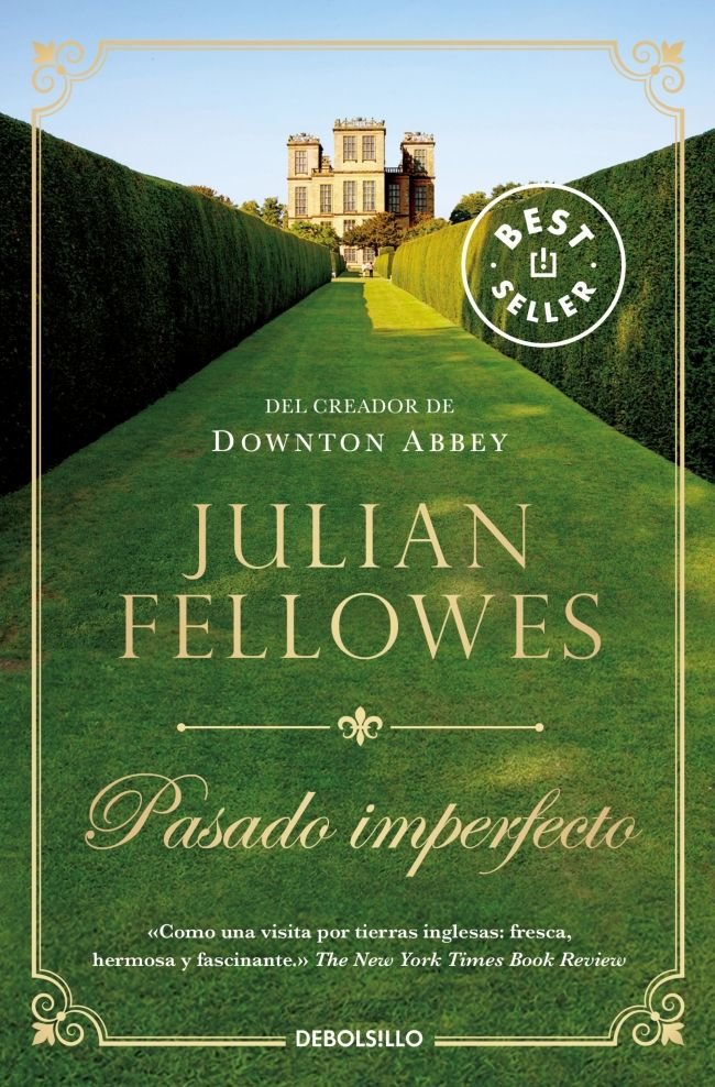 Pasado imperfecto, de Fellowes, Julian | portada del libro