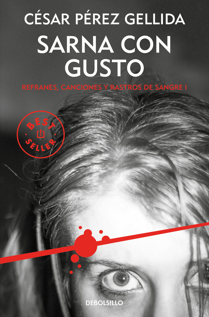 Sarna con gusto (Refranes, canciones y rastros de sangre 1), de Pérez Gellida, César | portada del libro