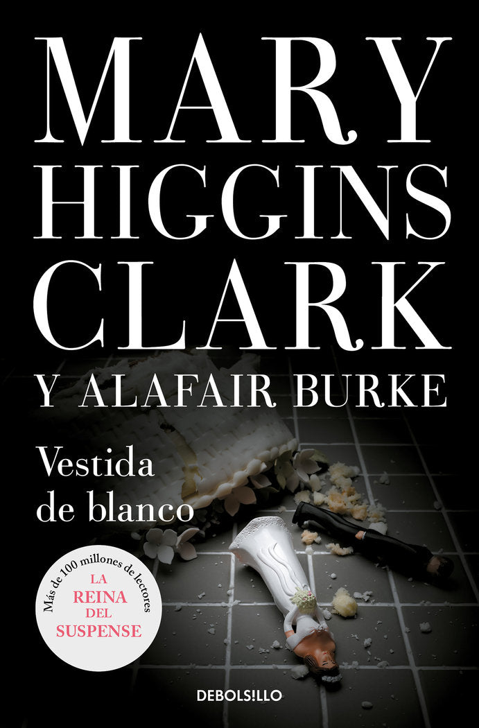 Vestida de blanco (Bajo sospecha 3), de Higgins Clark, Mary | portada del libro