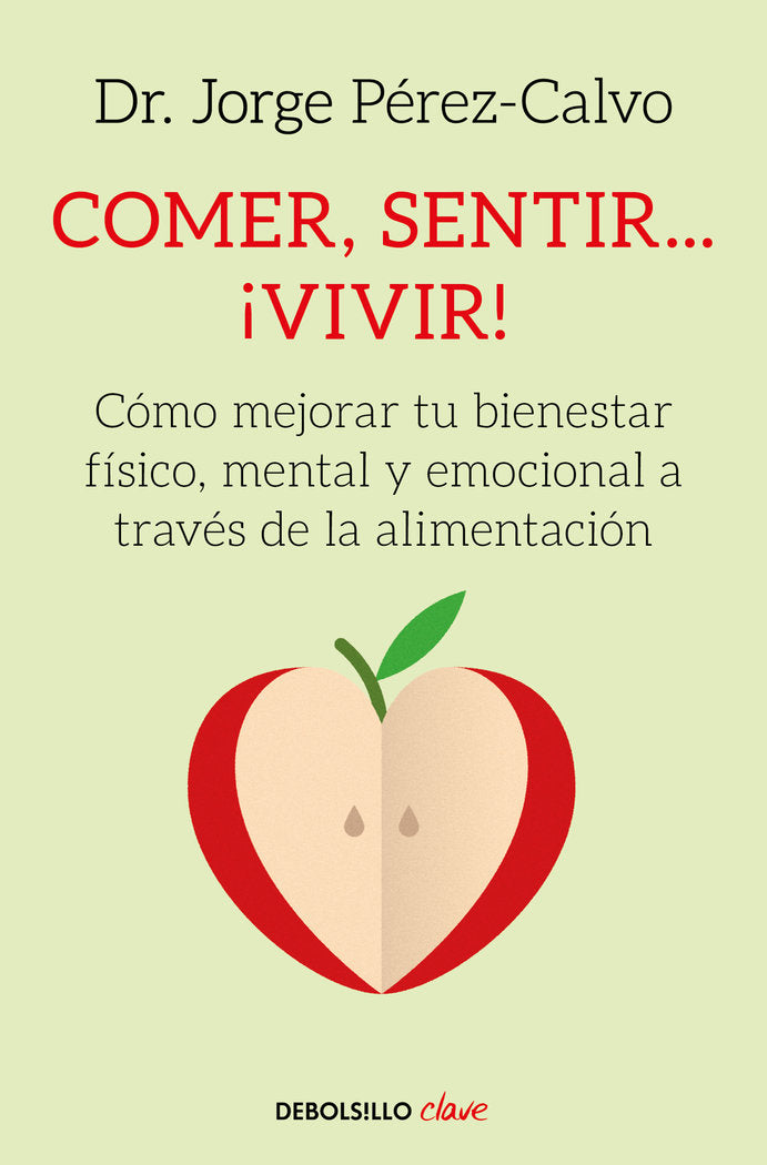 Comer, sentir... ¡vivir!, de Pérez-Calvo, Dr. Jorge | portada del libro