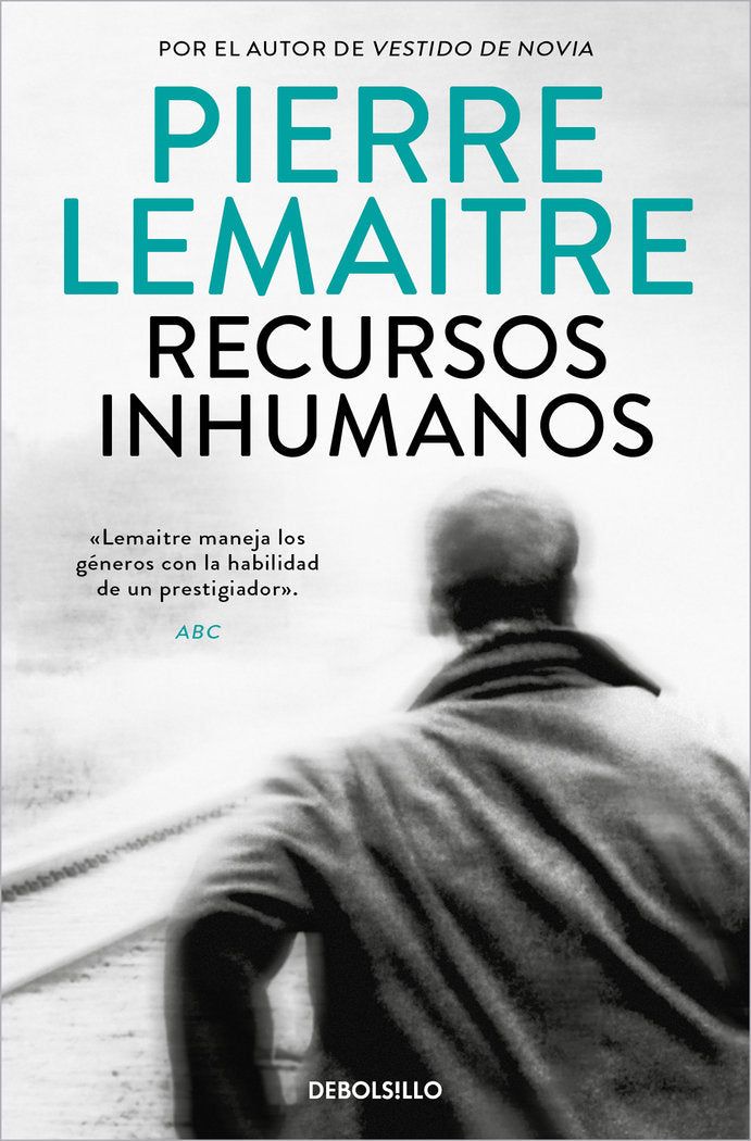 Recursos inhumanos, de Lemaitre, Pierre | portada del libro