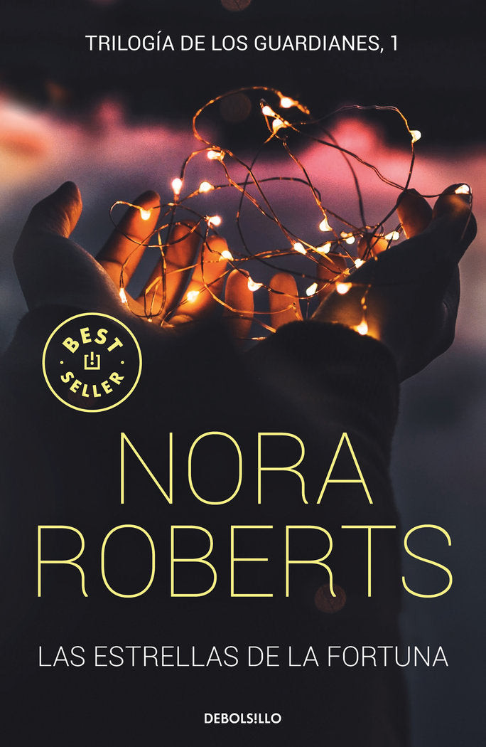 Las estrellas de la fortuna (Trilogía de los Guardianes 1), de Roberts, Nora | portada del libro