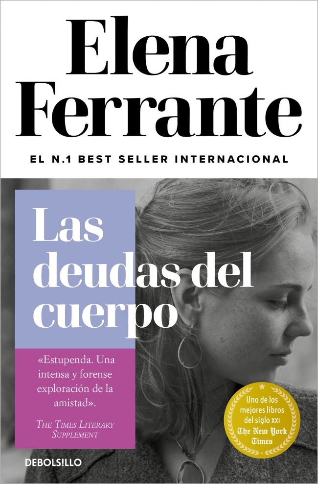 Las deudas del cuerpo (Dos amigas 3), de Ferrante, Elena | portada del libro