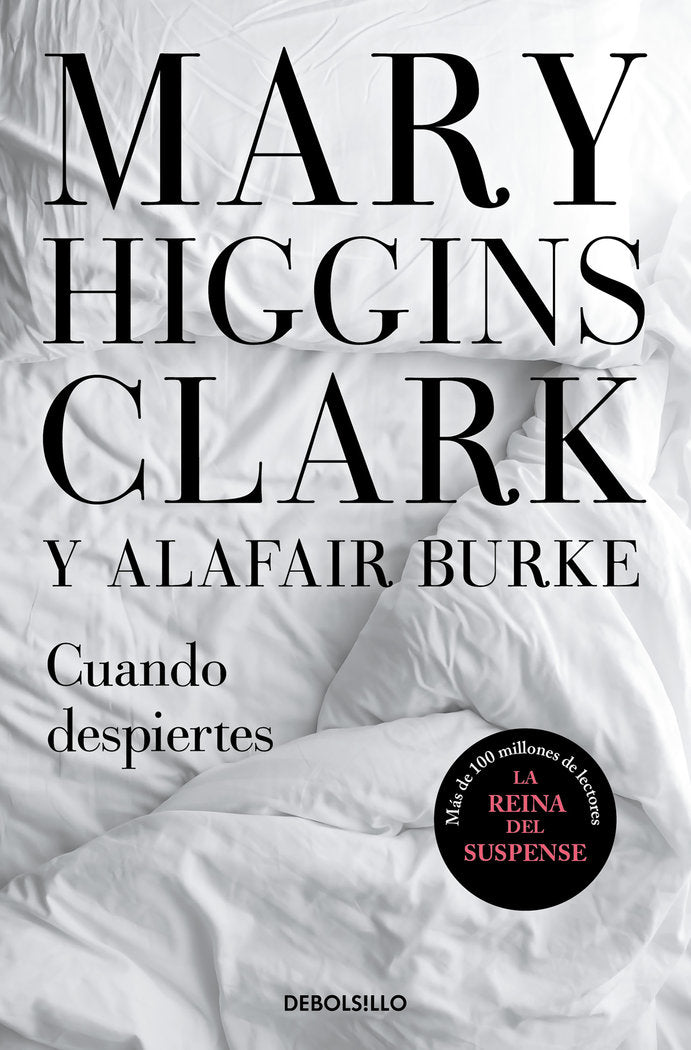 Cuando despiertes (Bajo sospecha 4), de Higgins Clark, Mary | portada del libro