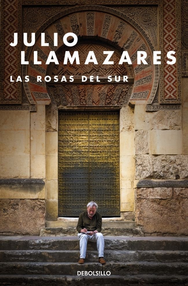 Las rosas del sur, de Llamazares, Julio | portada del libro