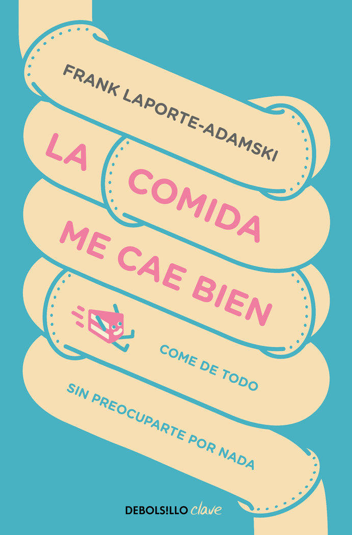 La comida me cae bien, de Laporte-Adamski, Frank | portada del libro