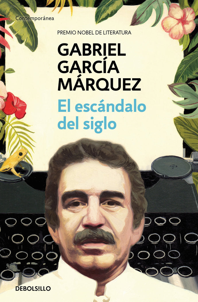 El escándalo del siglo, de García Márquez, Gabriel | portada del libro