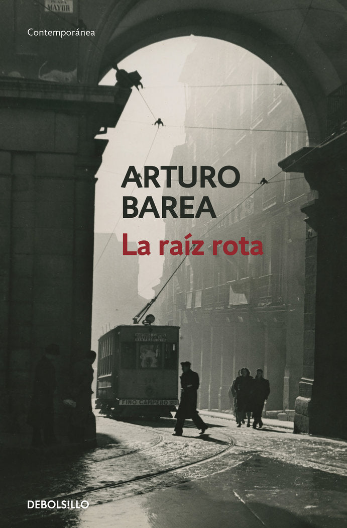 La raíz rota, de Barea, Arturo | portada del libro