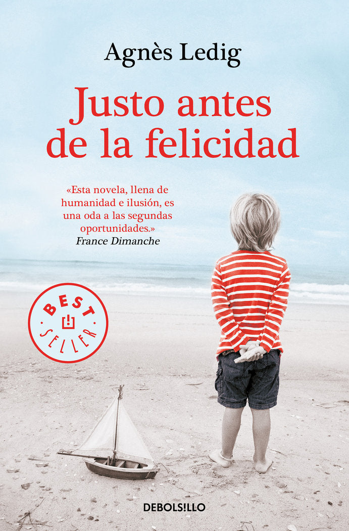 Justo antes de la felicidad, de Ledig, Agnès | portada del libro
