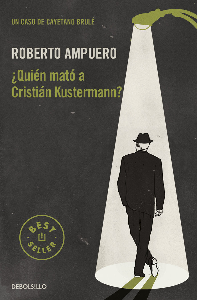 ¿Quién mató a Cristián Kustermann? (Detective Cayetano Brulé 1), de Ampuero, Roberto | portada del libro