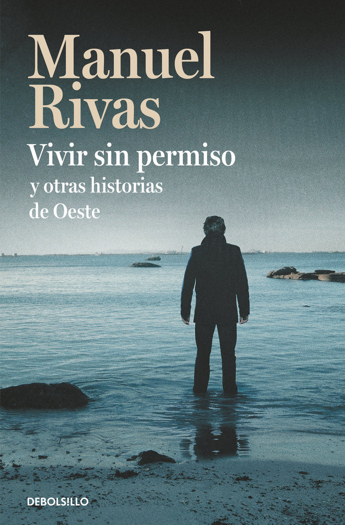 Vivir sin permiso y otras historias de Oeste, de Rivas, Manuel | portada del libro