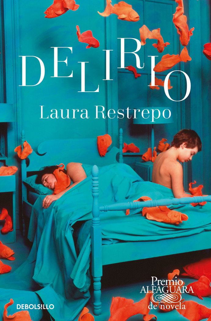 Delirio (Premio Alfaguara de novela 2004), de Restrepo, Laura | portada del libro