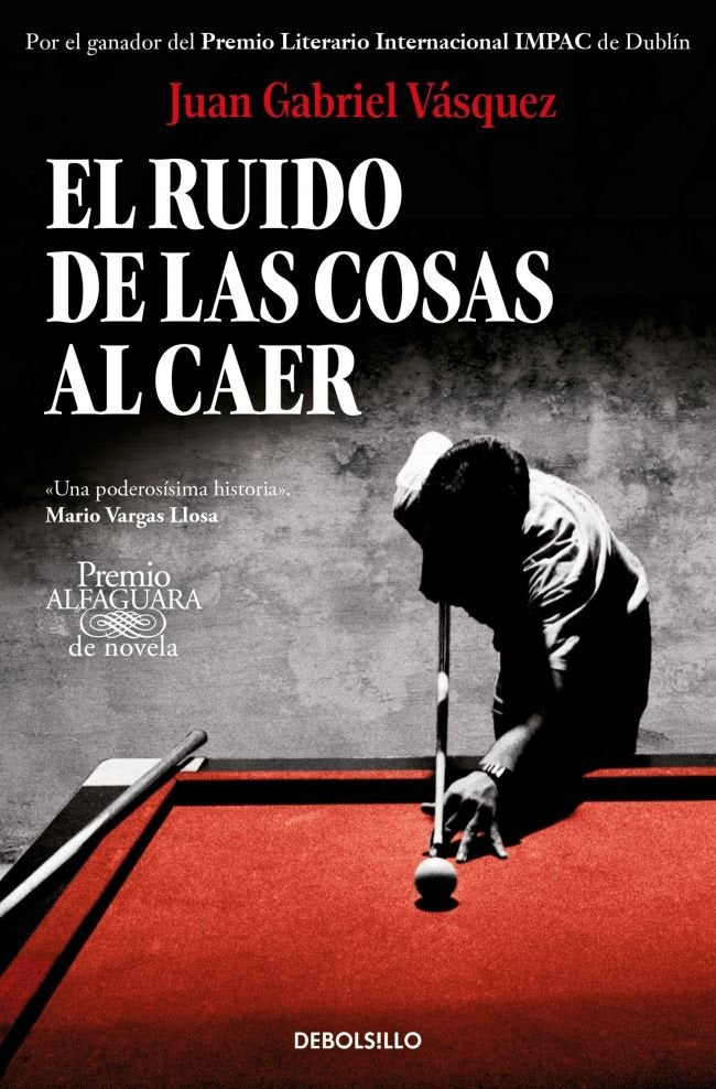 El ruido de las cosas al caer (Premio Alfaguara de novela 2011), de Vásquez, Juan Gabriel | portada del libro
