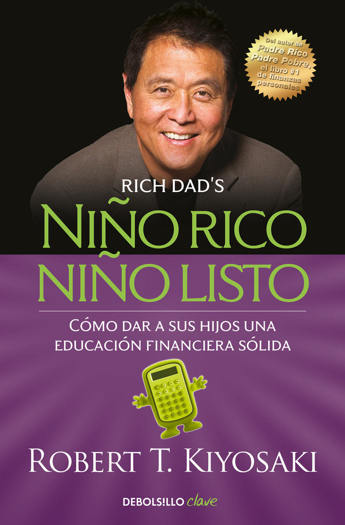 Niño rico, niño listo, de Kiyosaki, Robert T. | portada del libro