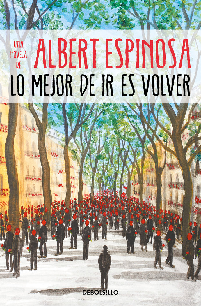 Lo mejor de ir es volver, de Espinosa, Albert | portada del libro