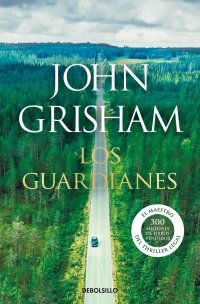 LOS GUARDIANES, de GRISHAM, JOHN | portada del libro