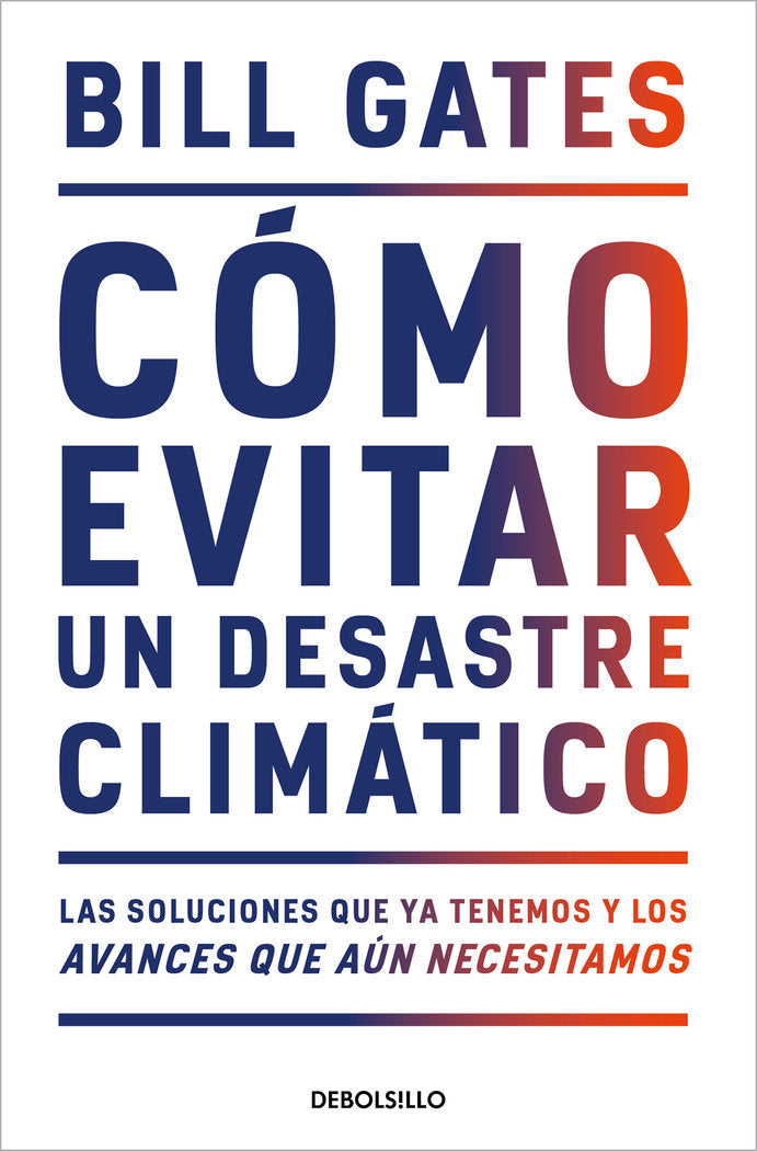 COMO EVITAR UN DESASTRE CLIMATICO, de GATES, BILL | portada del libro