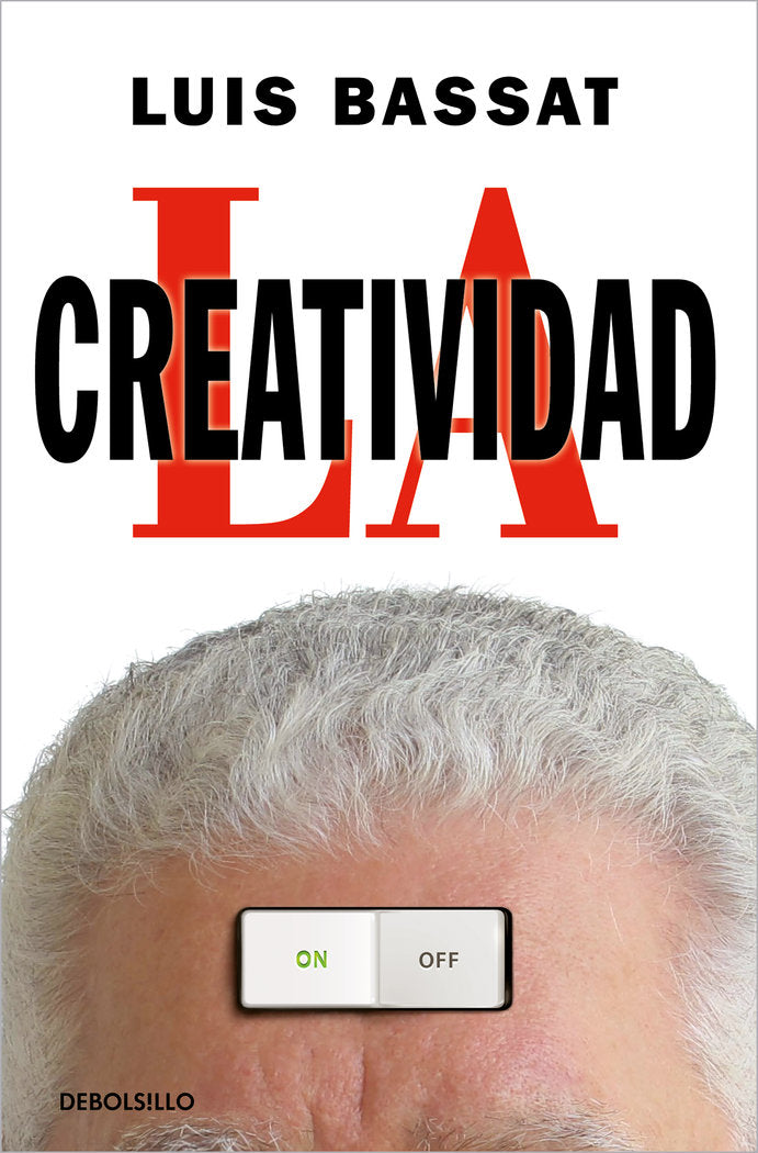 LA CREATIVIDAD, de BASSAT, LUIS | portada del libro