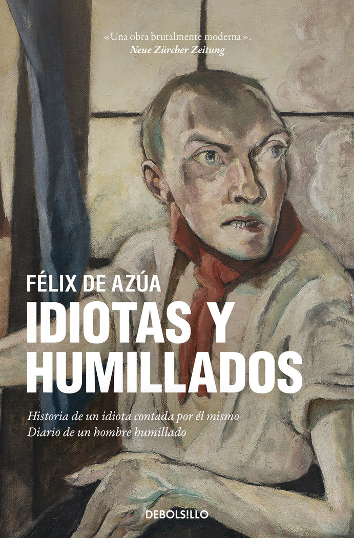 IDIOTAS Y HUMILLADOS, de DE AZUA, FELIX | portada del libro