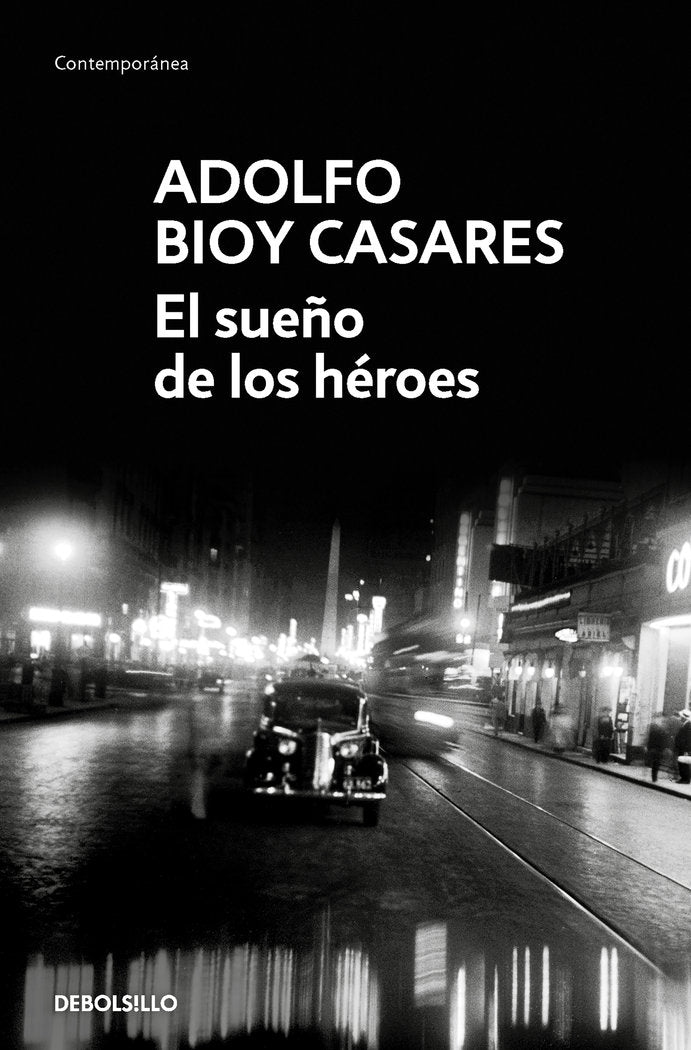 EL SUEÑO DE LOS HEROES, de BIOY CASARES, ADOLFO | portada del libro