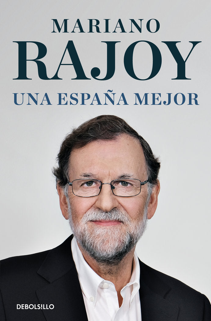 UNA ESPAÑA MEJOR, de RAJOY, MARIANO | portada del libro