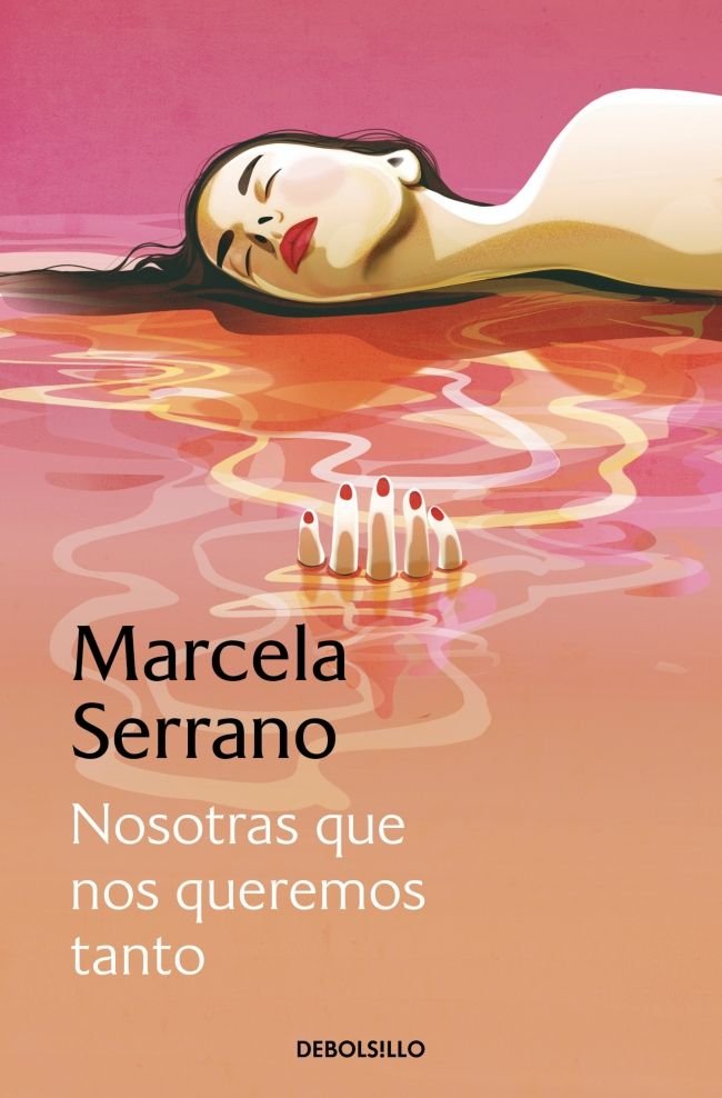 NOSOTRAS QUE NOS QUEREMOS TANTO, de SERRANO, MARCELA | portada del libro