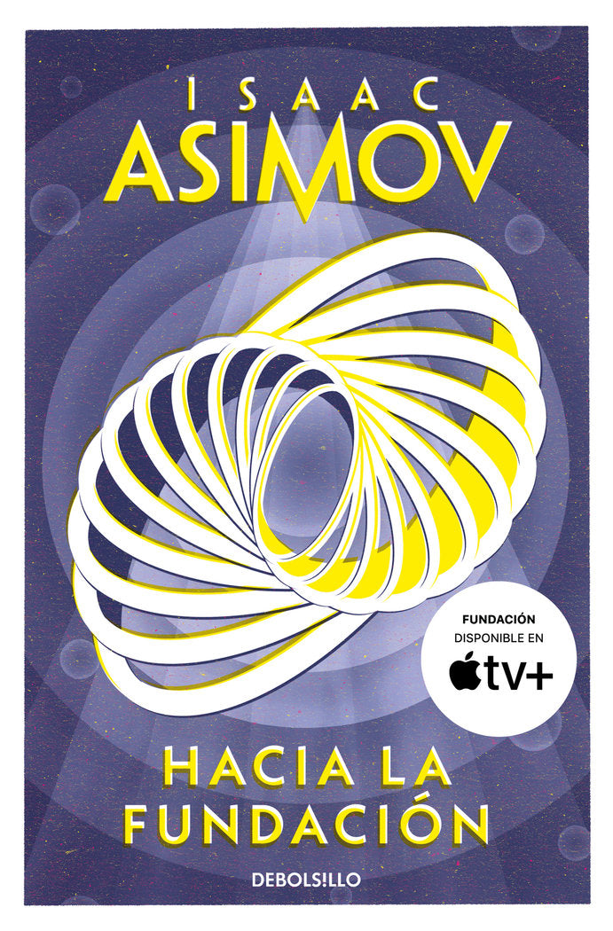 HACIA LA FUNDACION, de ASIMOV, ISAAC | portada del libro
