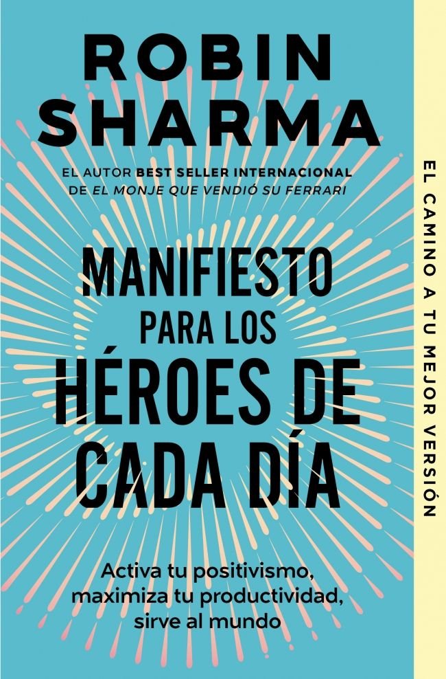 MANIFIESTO PARA LOS HEROES DE CADA DIA, de SHARMA, ROBIN | portada del libro