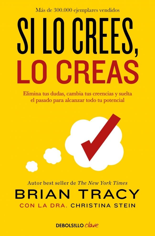 Si lo crees, lo creas, de TRACY,BRIAN | portada del libro