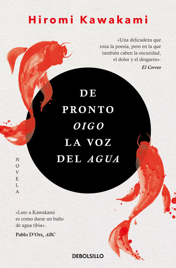DE PRONTO OIGO LA VOZ DEL AGUA, de KAWAKAMI, HIROMI | portada del libro