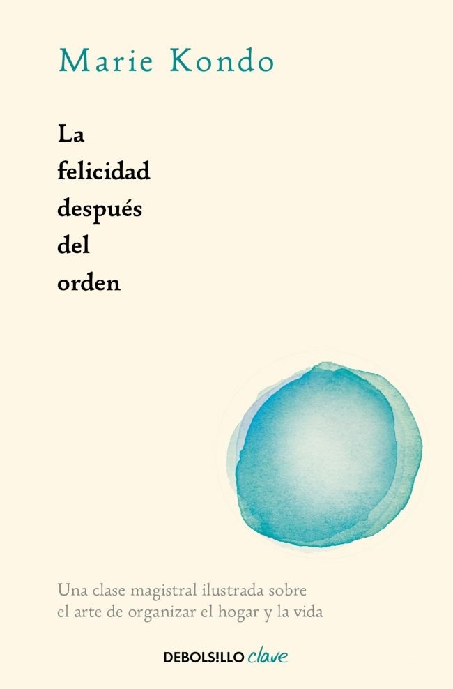 LA FELICIDAD DESPUES DEL ORDEN LA MAGIA DEL ORDEN 2, de KONDO,MARIE | portada del libro