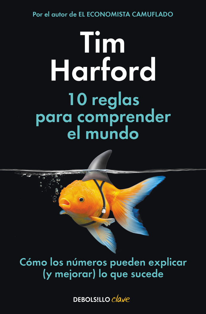 10 REGLAS PARA COMPRENDER EL MUNDO, de HARFORD,TIM | portada del libro