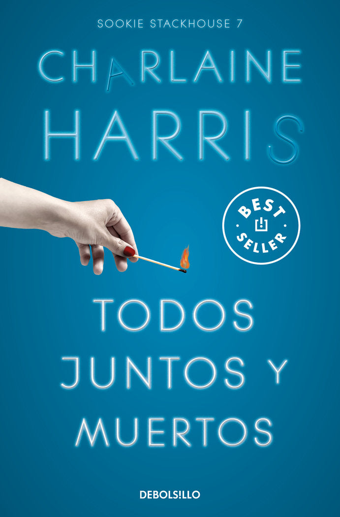 Todos juntos y muertos (Sookie Stackhouse 7), de CHARLAINE HARRIS | portada del libro