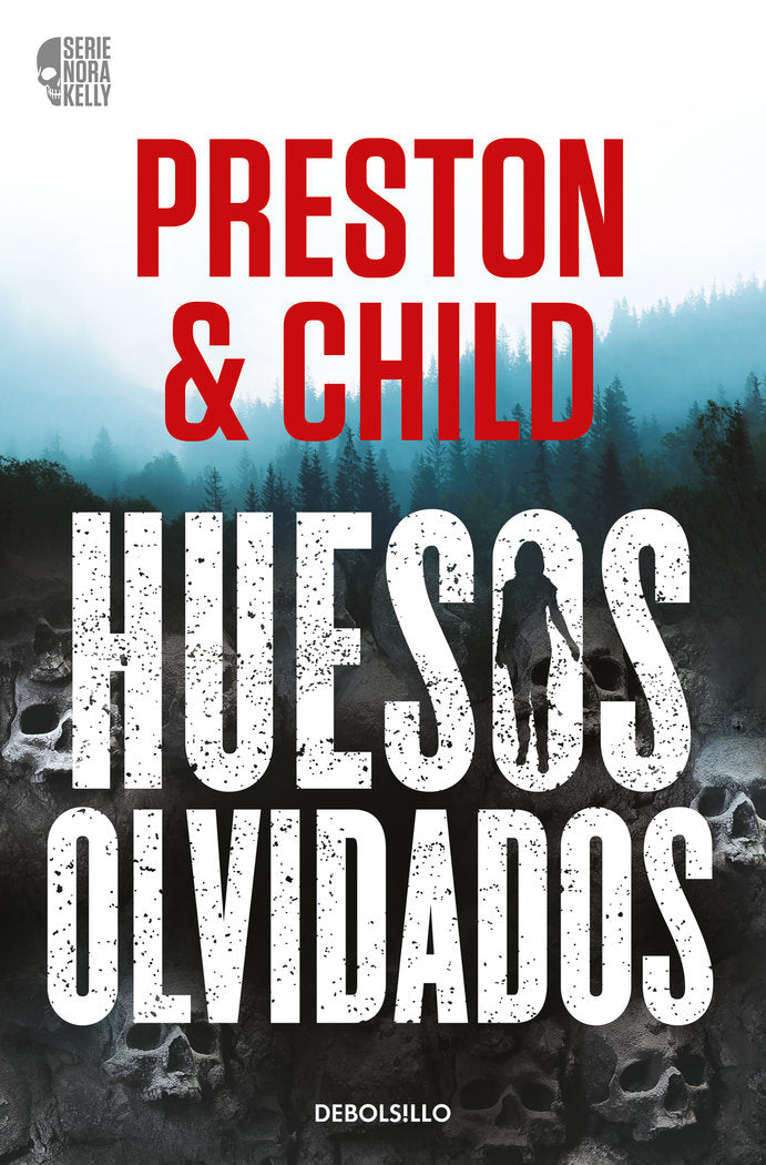 HUESOS OLVIDADOS NORA KELLY 1, de DOUGLAS PRESTON | portada del libro