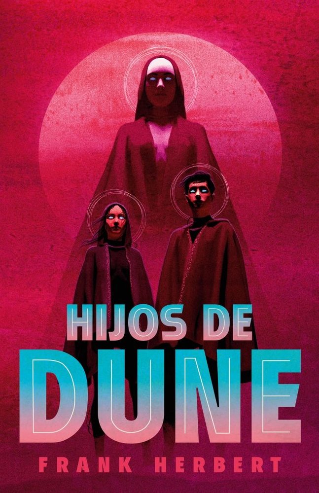 Hijos de Dune, de FRANK HERBERT | portada del libro