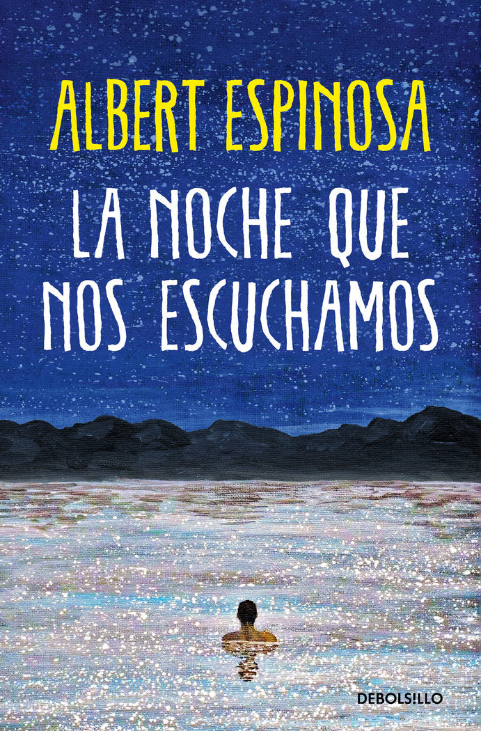 LA NOCHE QUE NOS ESCUCHAMOS, de ALBERT ESPINOSA | portada del libro