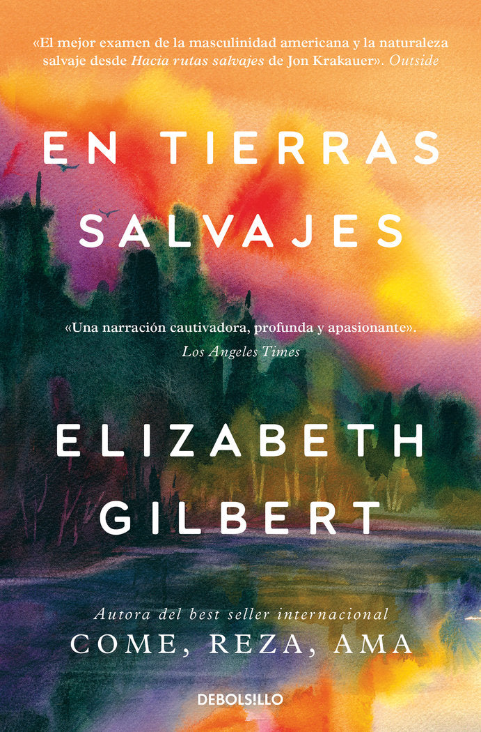 EN TIERRAS SALVAJES, de GILBERT, ELIZABETH | portada del libro