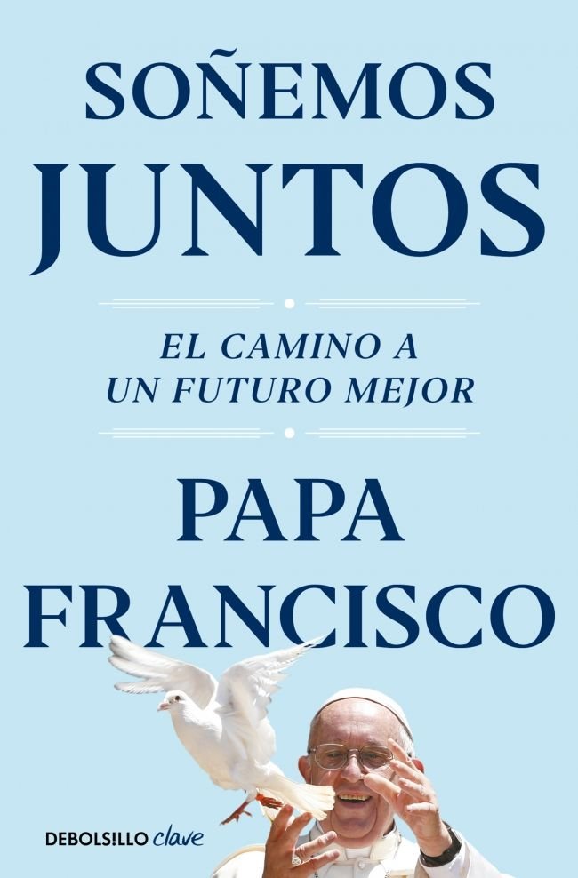 SOÑEMOS JUNTOS, de PAPA FRANCISCO | portada del libro