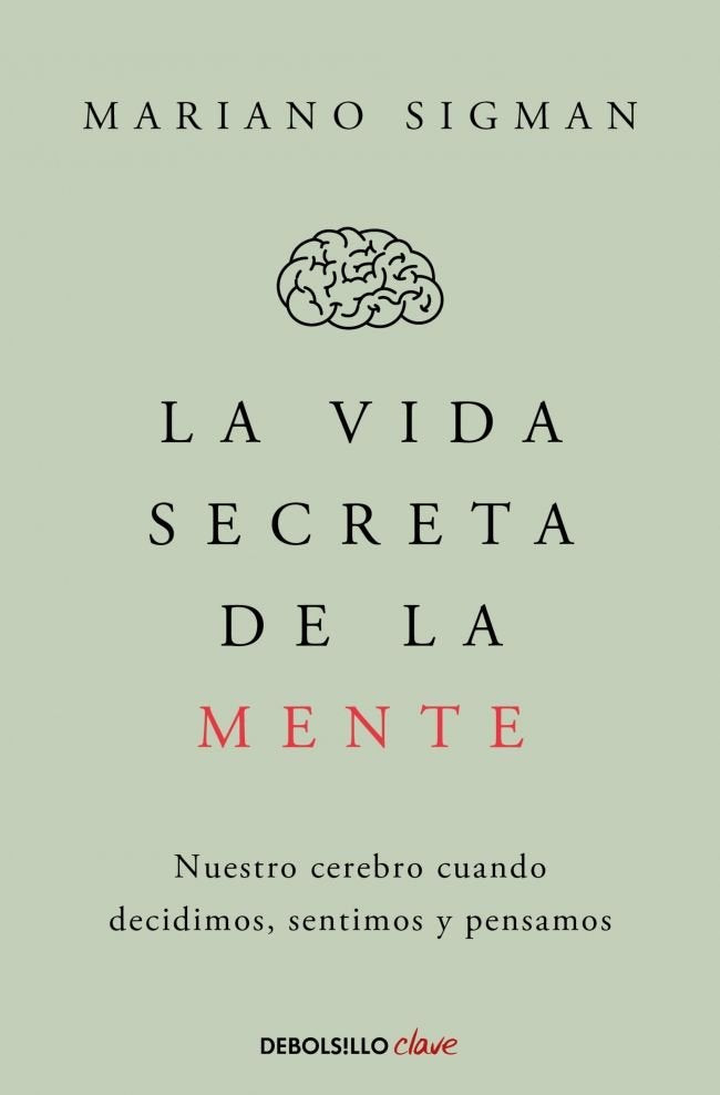 LA VIDA SECRETA DE LA MENTE, de SIGMAN, MARIANO | portada del libro