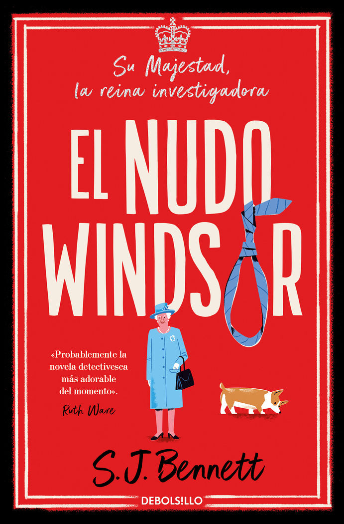 EL NUDO WINDSOR (SU MAJESTAD, LA REINA INVESTIGADORA 1), de BENNETT, S. J. | portada del libro