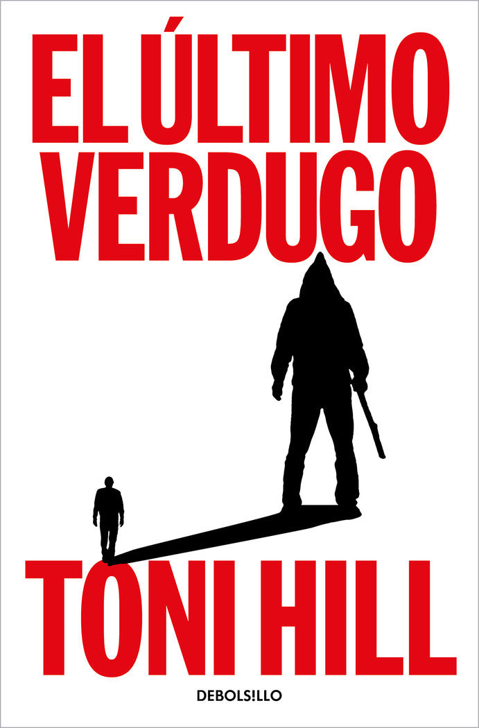 EL ULTIMO VERDUGO, de TONI HILL | portada del libro