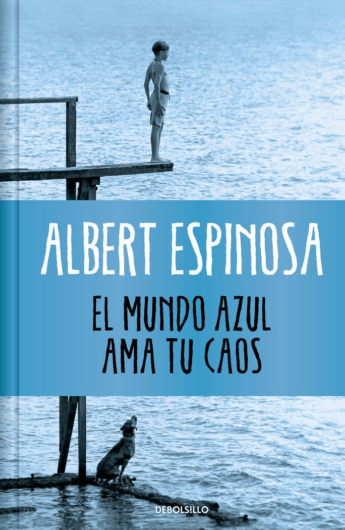 EL MUNDO AZUL. AMA TU CAOS (EDICION LIMITADA), de ESPINOSA, ALBERT | portada del libro